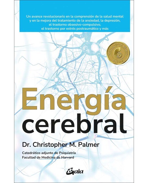 Imagen 0 de Energía cerebral: Un avance revolucionario en la comprensión de la salud mental y en la mejora del tratamiento de la ansied  (Tapa blanda con solapas)
