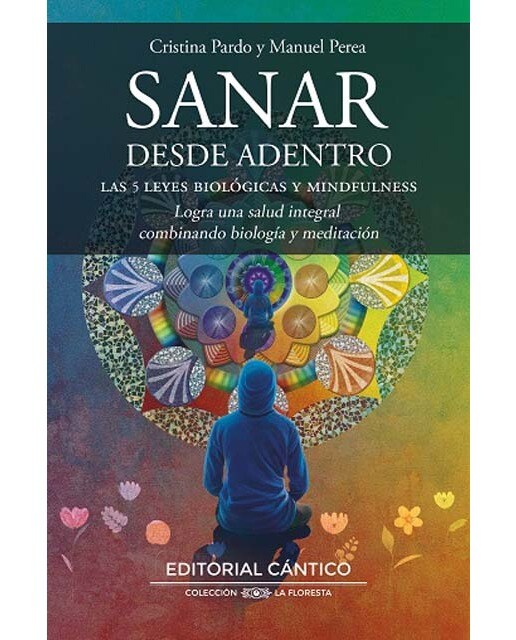 Sanar desde adentro: Las cinco leyes biológicas y Mindfulness (Capa mole) 1
