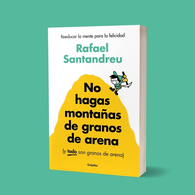 No hagas montañas de granos de arena (y TODO son granos de arena): Reeducar la mente para la felicidad  (Tapa blanda) 8