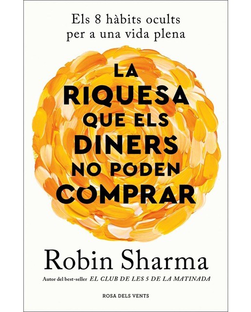 Imagem 0 de La riquesa que els diners no poden comprar: Els 8 hàbits ocults per a una vida plena (Capa mole)