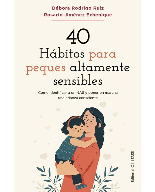 Imagem 0 de 40 Hábitos para peques áltamente sensibles: Cómo identificar a un NAS y poner en marcha una crianza consciente (Capa mole com abas)