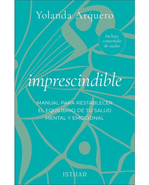 Imprescindible: Manual para restablecer el equilibrio de tu salud mental y emocional (Capa mole com abas) 1