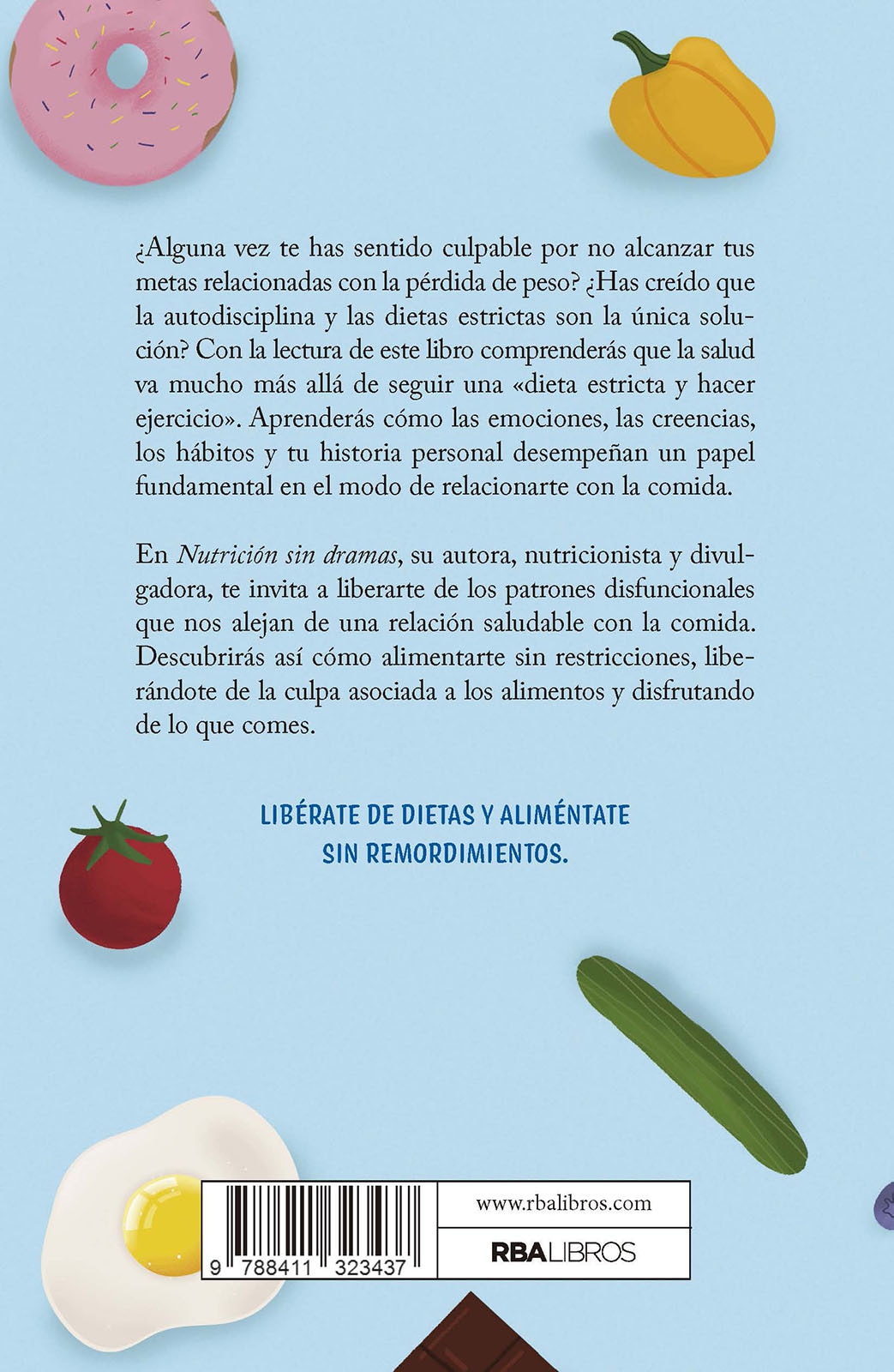 Nutrición sin dramas: Rompe las cadenas de la dieta y mejora tu relación con la comida (Capa mole) 2