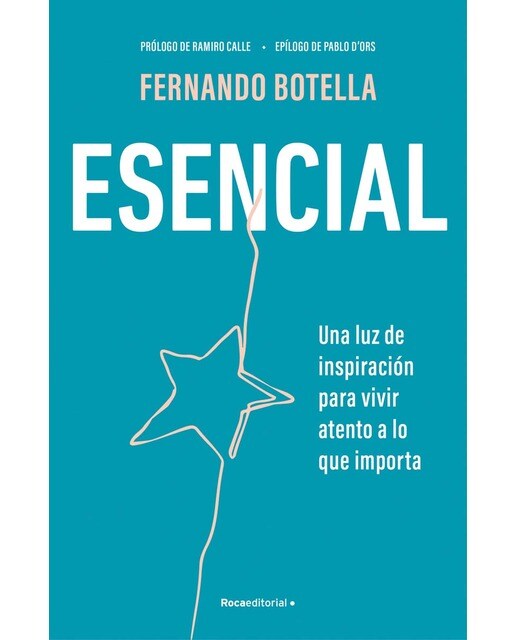 Imagen 1 de Esencial: Una luz de inspiración para vivir atento a lo que importa (Tapa blanda)