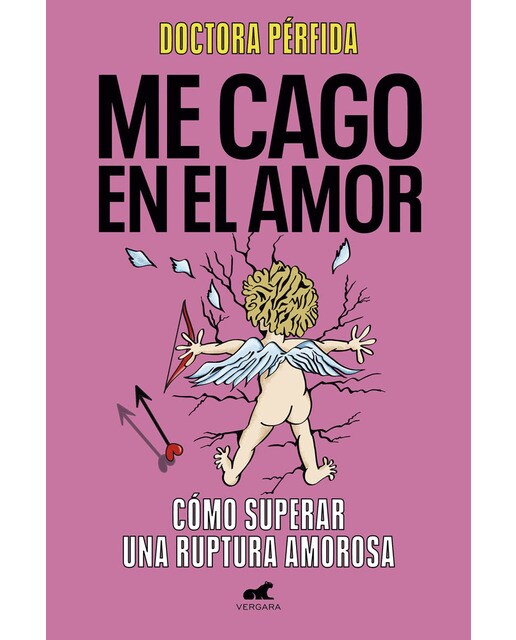 Me cago en el amor: Cómo superar una ruptura amorosa (Capa mole) 1