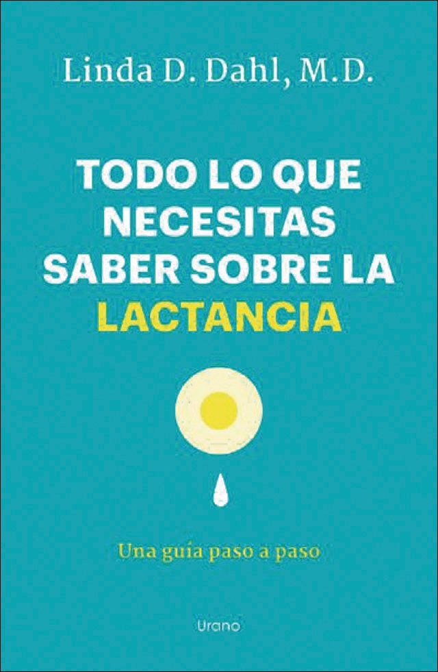 Todo lo que necesitas saber sobre la lactancia: Una guía paso a paso (Capa mole) 1