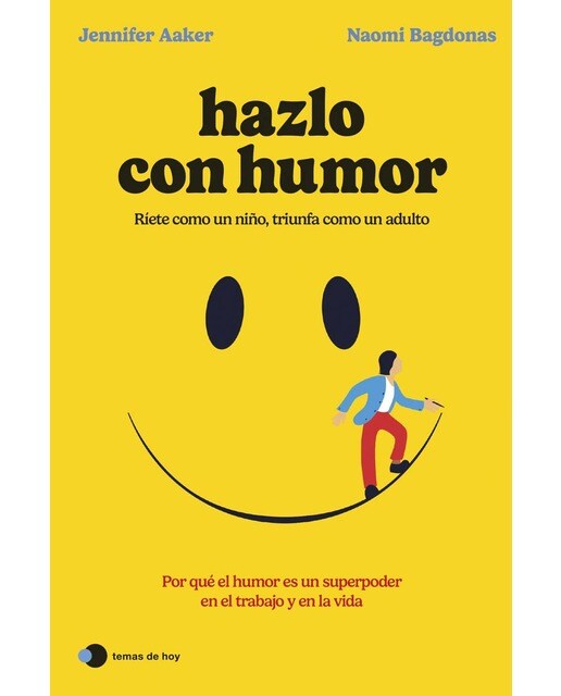 Hazlo con humor: Por qué el humor es un superpoder en el trabajo y en la vida (Capa mole com abas) 1