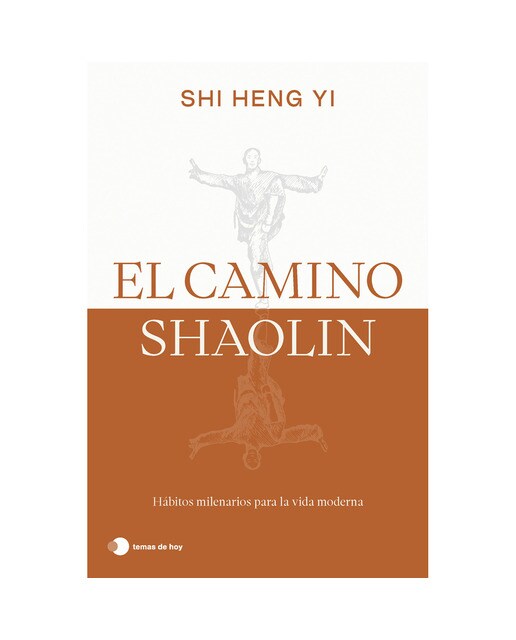 El camino shaolin: Hábitos milenarios para la vida moderna (Capa mole com abas) 1