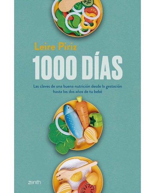 1000 días: Las claves de una buena nutrición desde la gestación hasta los dos años de tu bebé