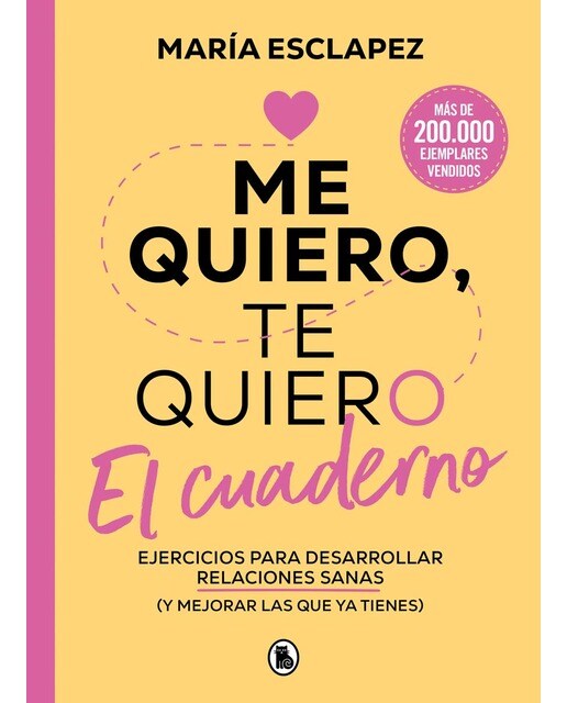 Imagem 0 de Me quiero, te quiero. El cuaderno: Ejercicios para desarrollar relaciones sanas (y mejorar las que ya tienes) (Capa mole)