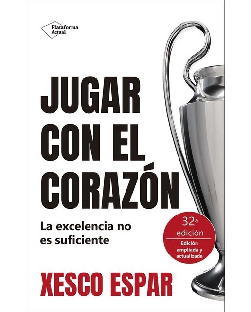 Jugar con el corazón: La excelencia no es suficiente (Capa mole com abas) 1