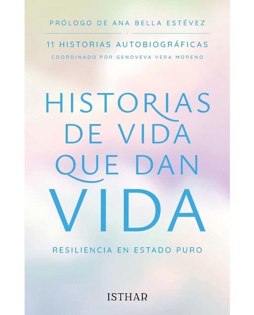 Historias de vida que dan Vida: Resiliencia en estado puro (Capa mole com abas) 1