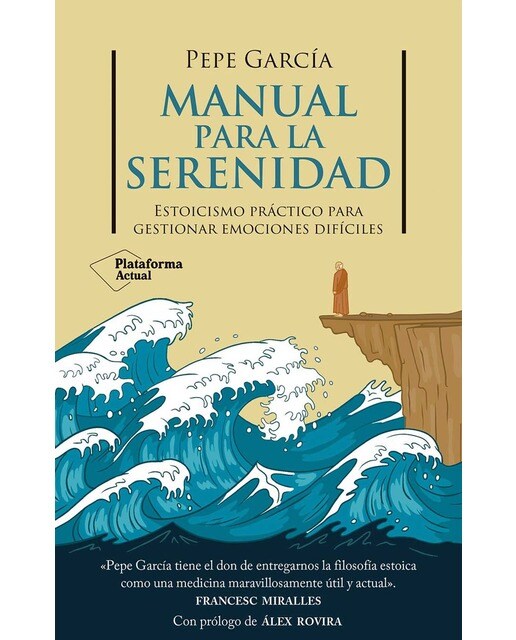 Imagen 0 de Manual para la serenidad: Estoicismo práctico para gestionar emociones difíciles  (Tapa blanda con solapas)