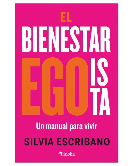 El bienestar egoísta: Un manual para vivir (Capa mole) 1