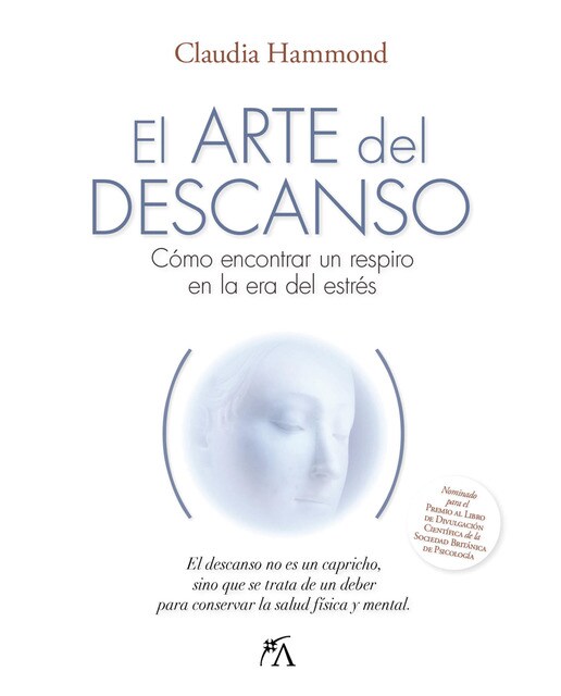 El arte del descanso: Cómo encontrar un respiro en la era del estrés (Capa mole) 1