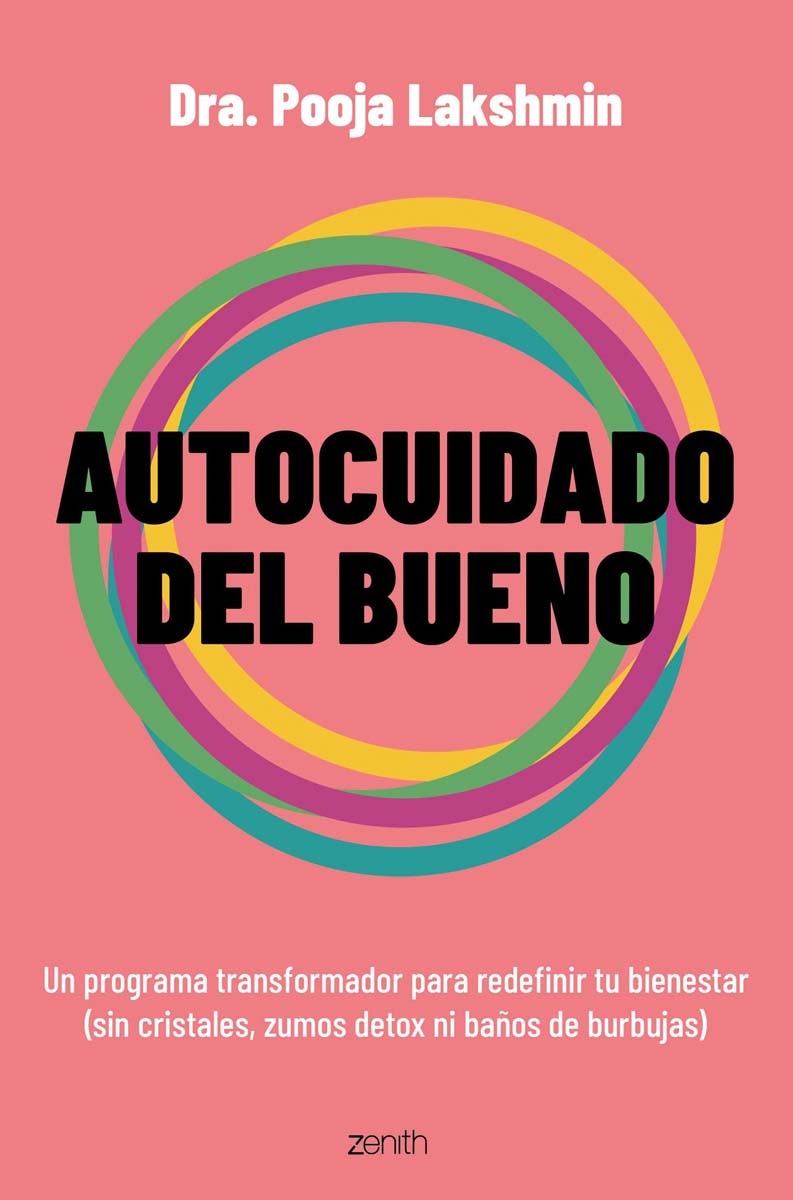 Autocuidado del bueno: Un programa transformador para redefinir tu bienestar (sin cristales, zumos detox ni baños de burbujas) (Capa mole com abas) 1