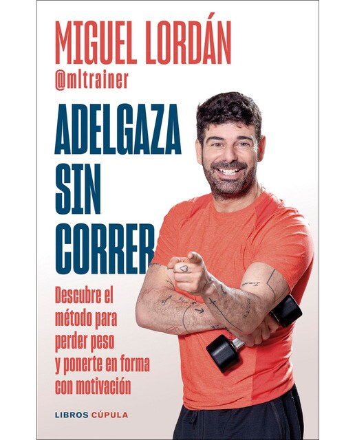 Adelgaza sin correr: Descubre el método para perder peso y ponerte en forma con motivación (Capa mole com abas) 1