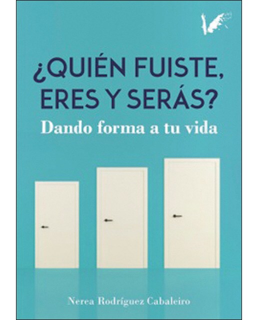 Quién fuiste, eres y serás: Dando forma a tu vida 1