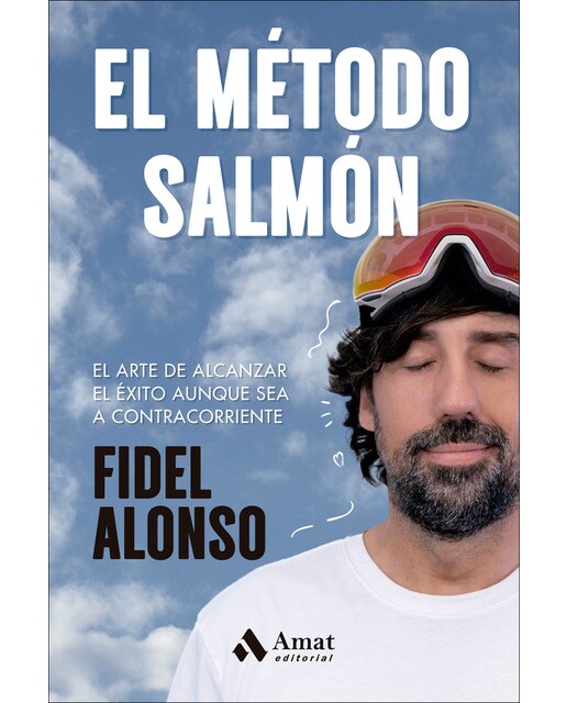 El método salmón: El arte de alcanzar el éxito aunque sea a contracorriente (Capa mole) 1