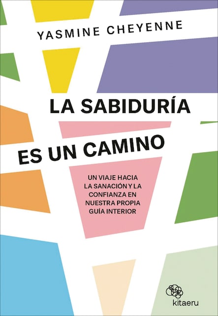 Imagen 0 de La sabiduría es un camino: Un viaje hacia la sanación y la confianza en nuestra propia guía interior  (Tapa blanda con solapas)