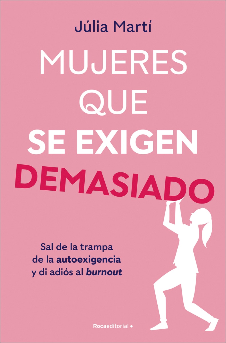 Imagem 0 de Mujeres que se exigen demasiado: Sal de la trampa de la autoexigencia y di adiós al burnout (Capa mole)