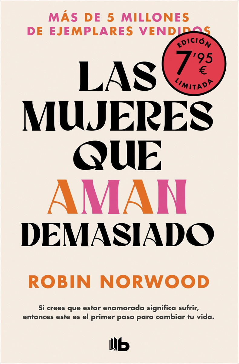 Las mujeres que aman demasiado (Campaña edición limitada): El best seller que ha ayudado a millones de mujeres 1