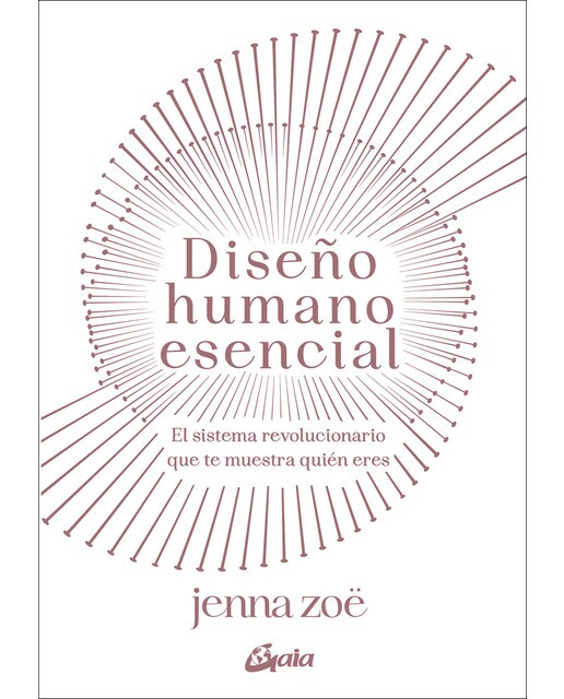 Diseño humano esencial: El sistema revolucionario que te muestra quién eres (Capa mole com abas) 1