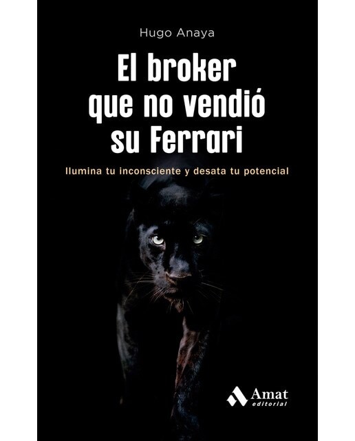 El broker que no vendió su Ferrari: Ilumina tu inconsciente y desata tu potencial (Capa mole) 1