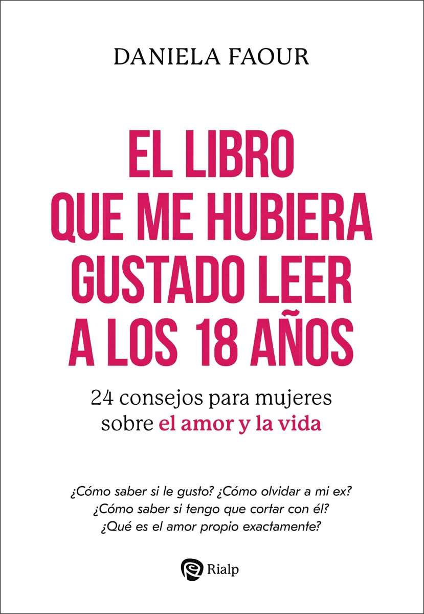 El libro que me hubiera gustado leer a los 18 años: 24 consejos para mujeres sobre el amor y la vida (Capa mole) 1