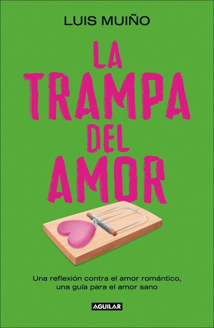 Imagem 0 de La trampa del amor: Una reflexión contra el amor romántico, una guía para el amor sano (Capa mole)