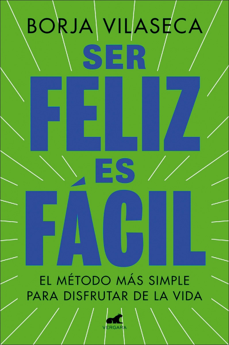 Imagen 0 de Ser feliz es fácil: El método más simple para disfrutar de la vida  (Tapa blanda)