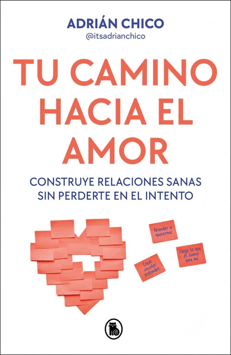 Tu camino hacia el amor: Construye relaciones sanas sin perderte en el intento (Capa mole) 1