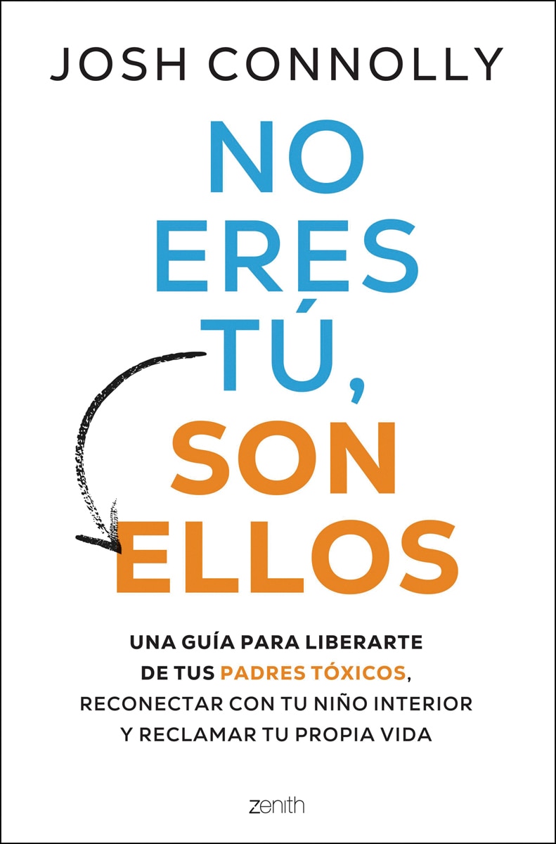No eres tú, son ellos: Una guía para liberarte de tus padres tóxicos, reconectar con tu niño interior y reclamar tu propia vida (Capa mole com abas) 1