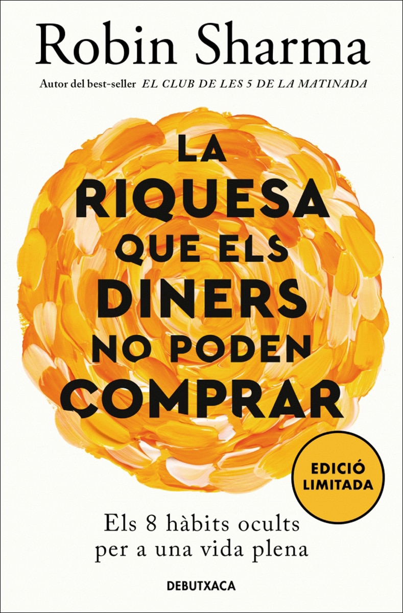 Imagem 0 de La riquesa que els diners no poden comprar: Els 8 hàbits ocults per a una vida plena