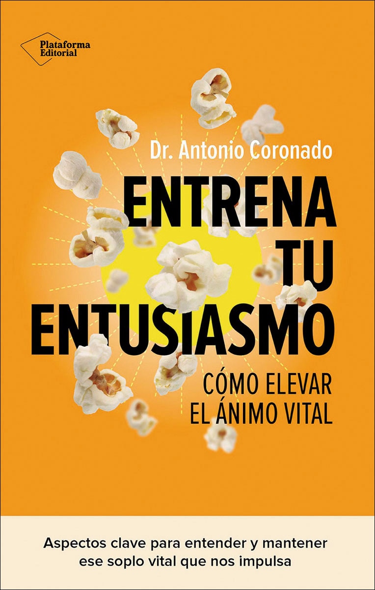 Entrena tu entusiasmo: Cómo elevar el ánimo vital (Capa mole com abas) 1