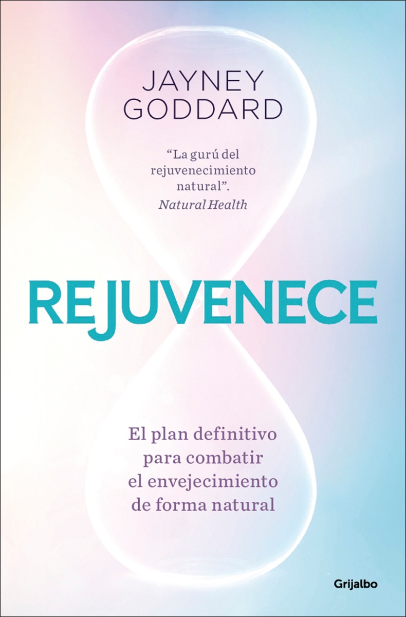 Rejuvenece: El plan definitivo para combatir en envejecimiento de forma natural (Capa mole) 1