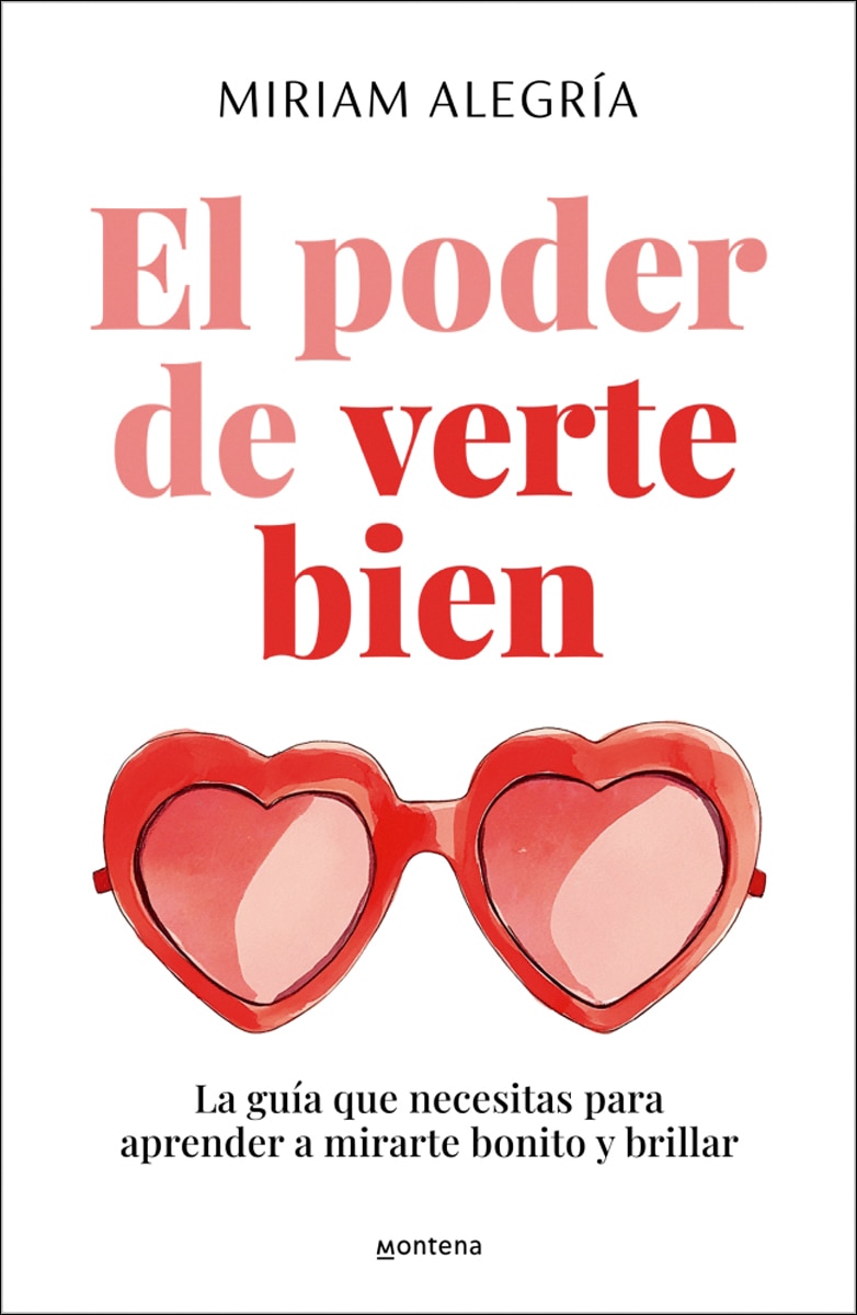 El poder de verte bien: La guía que necesitas para aprender a mirarte bonito y brillar (Capa mole) 1