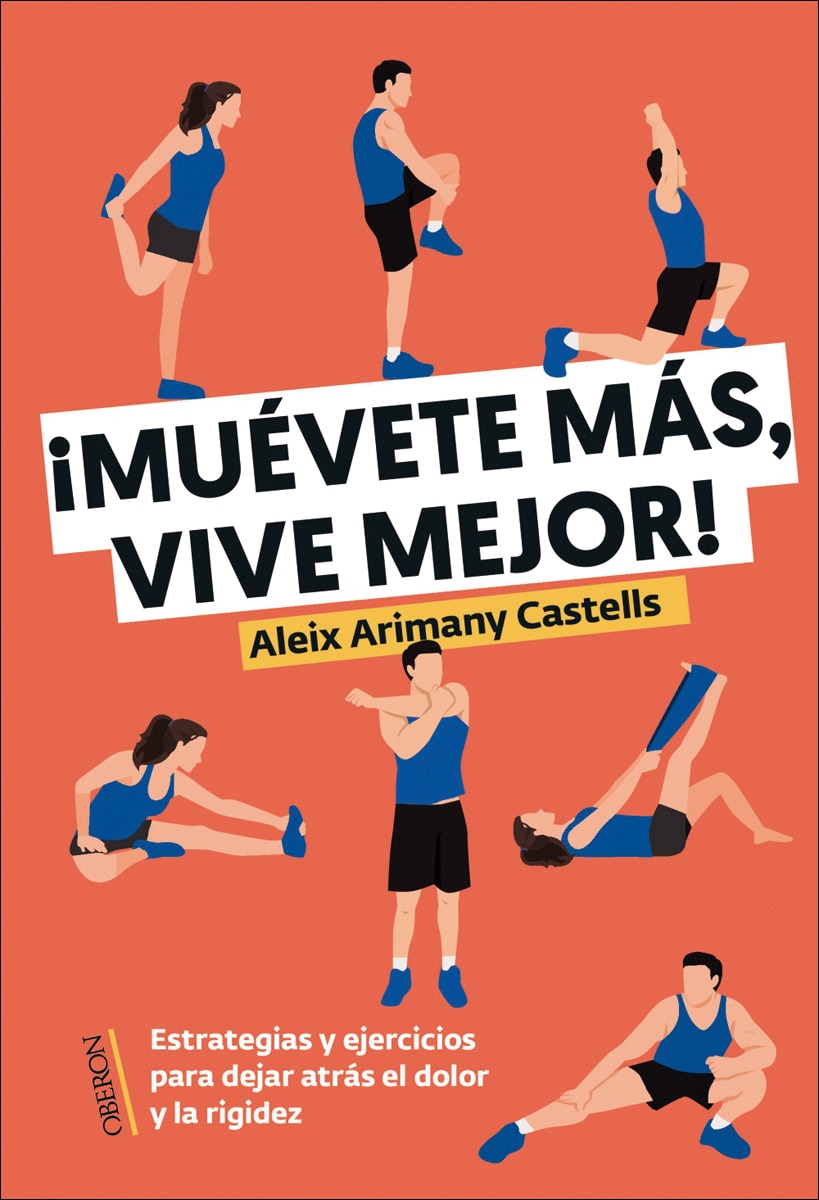 Imagem 0 de Muévete más, vive mejor: Estrategias y ejercicios para dejar atrás el dolor y la rigidez (Capa mole com abas)