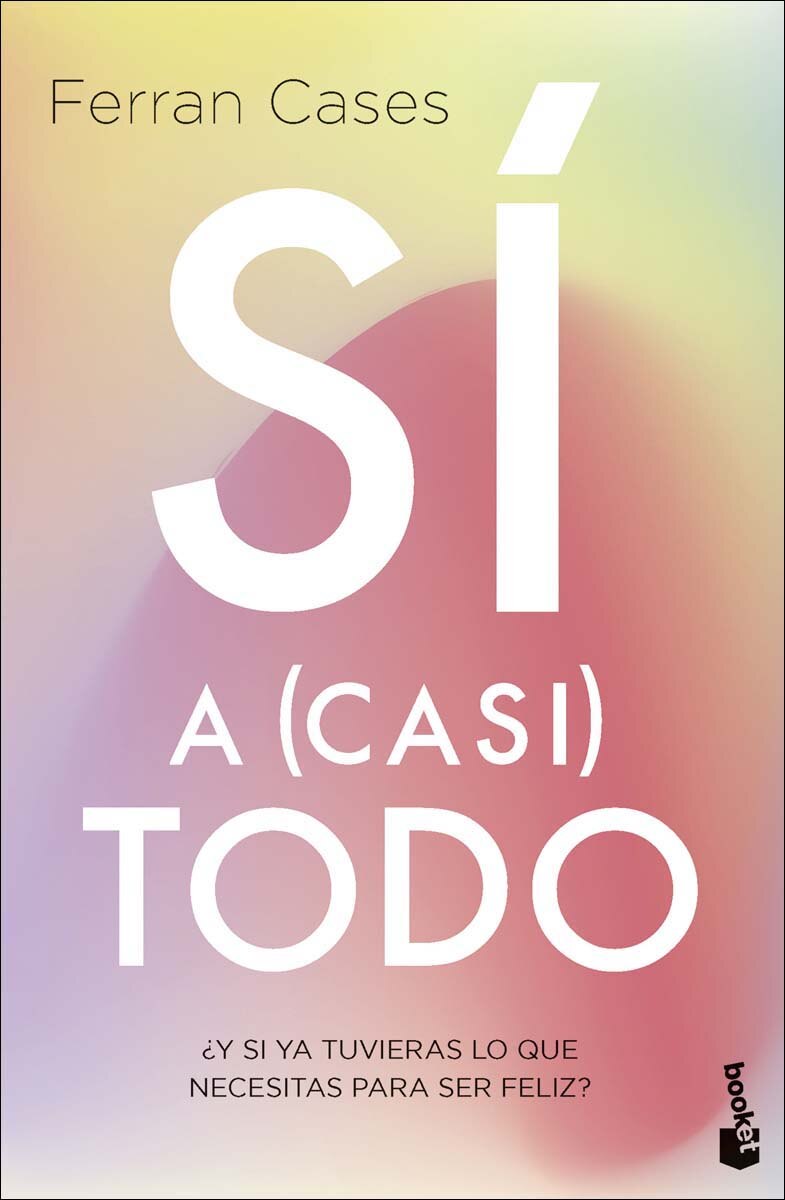 Imagem 0 de Sí a (casi) todo: ¿Y si ya tuvieras lo que necesitas para ser feliz? (Bolso)