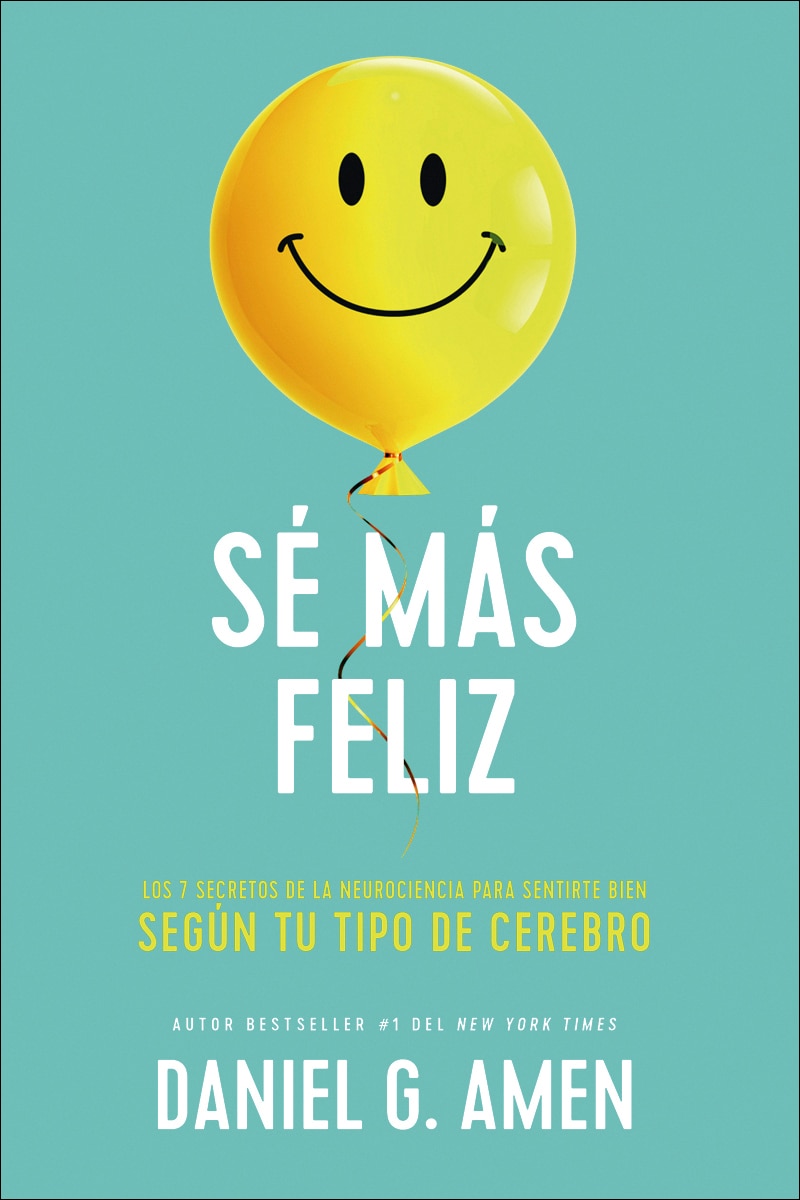 Imagem 0 de Sé más feliz: Los 7 secretos de la neurociencia para sentirte bien según tu tipo de cerebro (Capa mole)