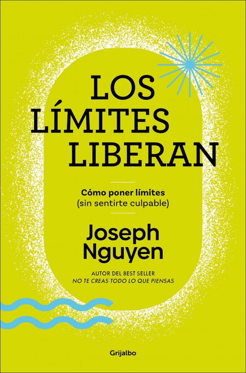Los límites liberan: Cómo poner límites (sin sentirte culpable) (Capa mole) 1