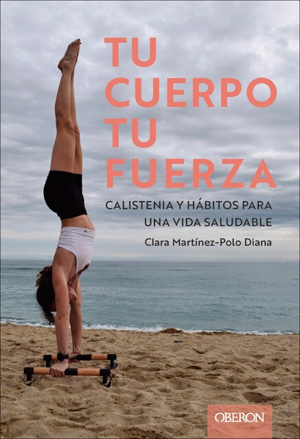 Imagem 0 de Tu cuerpo, tu fuerza. Calistenia y hábitos para una vida saludable (Capa mole com abas)