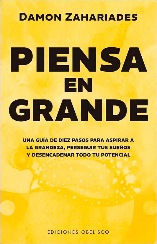 Piensa en grande: Una guía de diez pasos para aspirar a la grandeza, perseguir tus sueños y desencadenar todo tu potencial (Capa mole com abas) 1