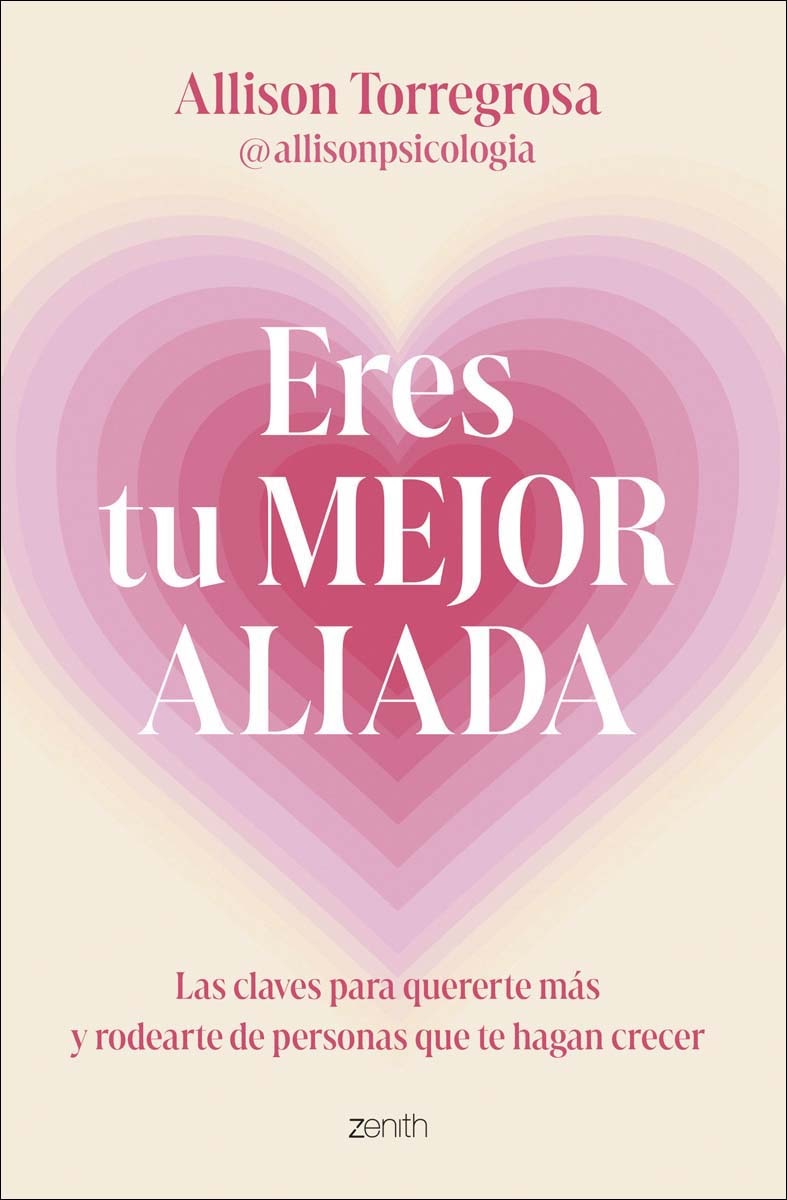 Eres tu mejor aliada: Las claves para quererte más y rodearte de personas que te hagan crecer (Capa mole com abas) 1
