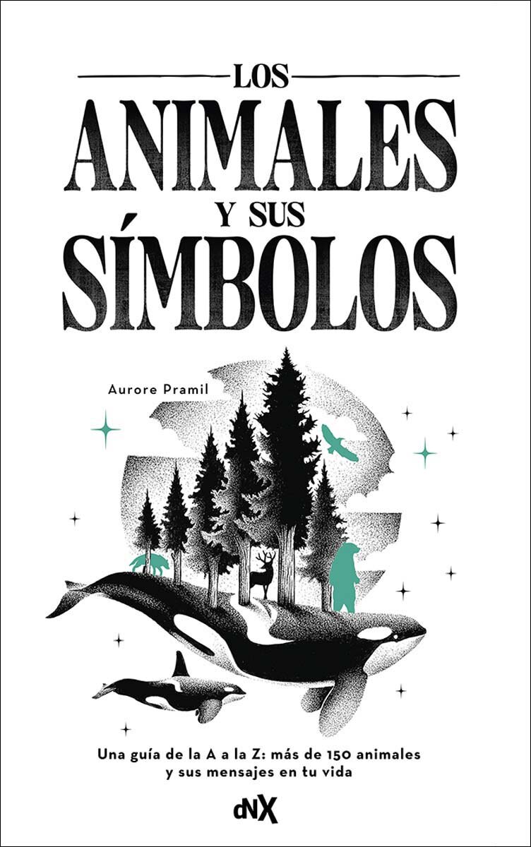 Imagem 0 de Los animales y sus símbolos: Una guía de la A a la Z: más de 150 animales y sus mensajes en tu vida