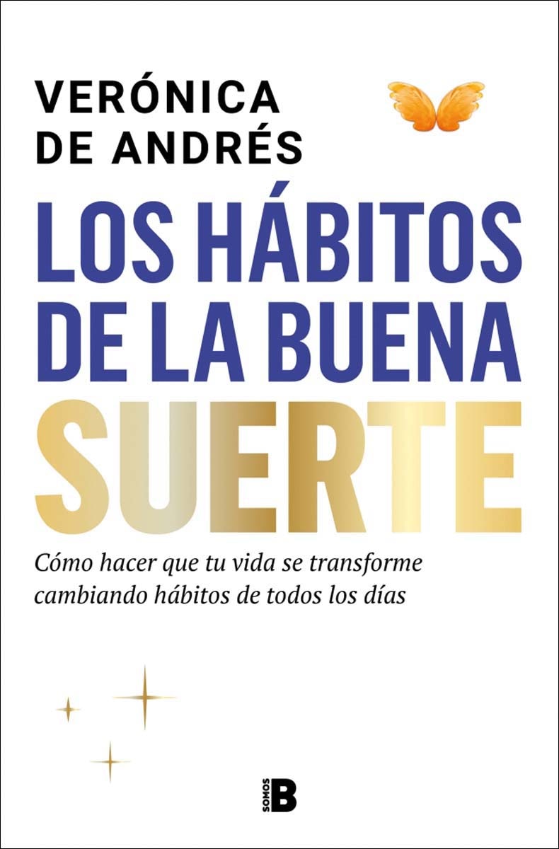 Los hábitos de la buena suerte: Cómo hacer que tu vida se transforme cambiando hábitos de todos los días (Capa mole) 1