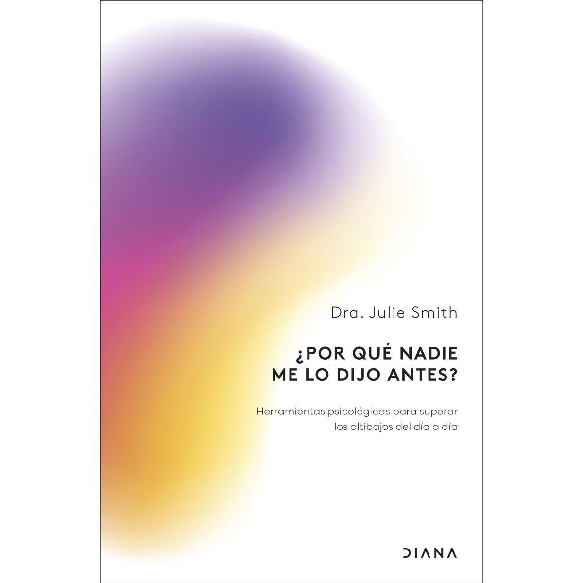 Imagem 0 de ¿Por qué nadie me lo dijo antes?: Herramientas psicológicas para superar los altibajos del día a día (Capa mole com abas)