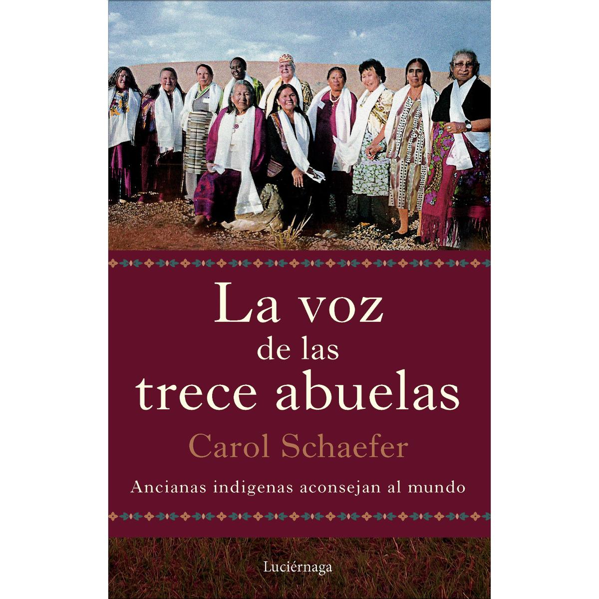 Imagem 0 de La voz de las trece abuelas: Ancianas indígenas aconsejan al mundo (Capa mole com abas)