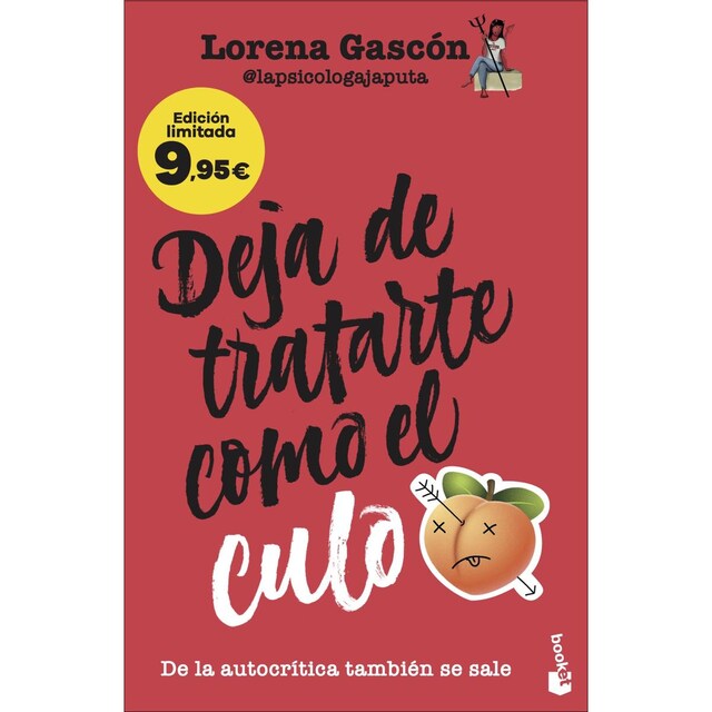 Imagen 0 de Deja de tratarte como el culo: De la autocrítica también se sale. Edición limitada a precio especial  (Bolsillo)