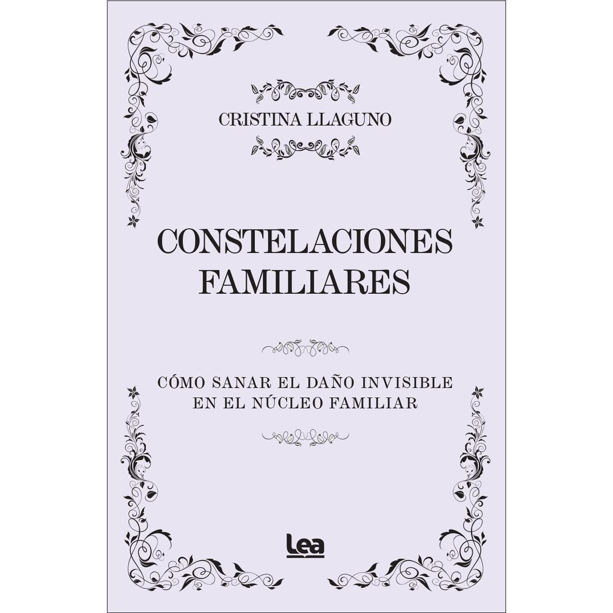 Constelaciones familiares: Cómo sanar el daño invisible en el núcleo familiar (Capa mole) 1